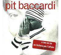 Pit Baccardi - Si Loin De Toi