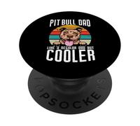 Pit Bull Dad Like A Regular Dad But Cooler Dog Lovers PopSockets PopGrip Adesivo