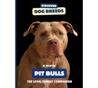 Pit Bulls: The Loyal Family Companion