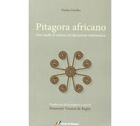 Pitagora africano. Uno studio di cultura ed educazione matematica