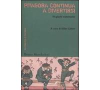Pitagora continua a divertirsi. 70 giochi matematici