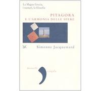 Pitagora e l'armonia delle sfere. La Magna Grecia, i numeri e la filosofia