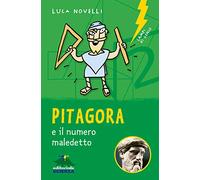 Pitagora e il numero maledetto. Nuova ediz.