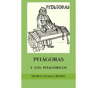 Pitágoras y los pitagóricos: Bosquejo para un estudio filosófico del pitagorismo