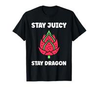 Pitaya Cute Funny Quote Stay Juicy Dragon Fruit Maglietta