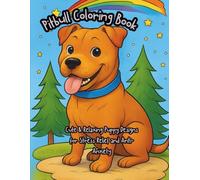 Pitbull Coloring Book:: Cute & Relaxing Puppy Designs for Stress Relief and Anti-Anxiety