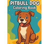 PITBULL DOG: Coloring book for kids with cute pitbull dog lovers for relaxation