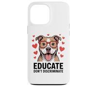 Pitbull Pittie Advocate - Educare non discriminare Custodia per iPhone 13 Pro Max