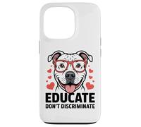 Pitbull Pittie Pit Bull Rescue - Educare a non discriminare Custodia per iPhone 13 Pro