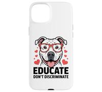 Pitbull Pittie Pit Bull Rescue - Educare a non discriminare Custodia per iPhone 15 Plus