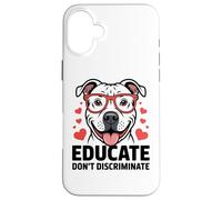Pitbull Pittie Pit Bull Rescue - Educare a non discriminare Custodia per iPhone 16 Plus
