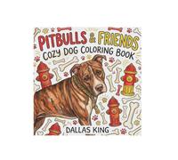 Pitbulls & Friends: Cozy Dog Coloring Book