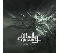 Pitbulls in the nursery - Equanimity