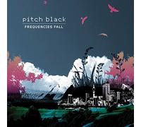 Pitch Black - Frequencies Fall