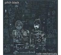 Pitch Black Rude Mechanicals (CD) Album