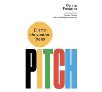 Pitch. El arte de vender ideas