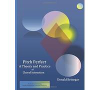 Pitch Perfect: A Theory and Practice of Choral Intonation