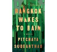 Pitchaya Sudbanthad Bangkok Wakes to Rain (Tascabile)