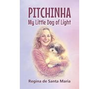 PITCHINHA: My little dog of light