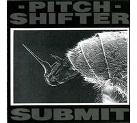 Pitchshifter - Submit