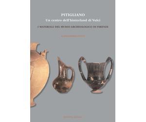Pitigliano. Un centro dell'hinterland di Vulci. I materiali del Museo Archeologi