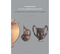 Pitigliano. Un centro dell'hinterland di Vulci. I materiali del Museo Archeologico di Firenze