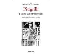 Pitigrilli. L'uomo dalle troppe vite