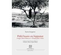 Pitkä huuto on loppunut. Longus clamor finitus est. Il lungo grido è finito. Edi