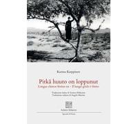 Pitkä huuto on loppunut. Longus clamor finitus est. Il lungo grido è finito. Ediz. multilingue