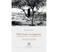 Pitkä huuto on loppunut. Longus clamor finitus est. Il lungo grido è finito. Ediz. multilingue