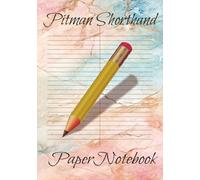 Pitman Shorthand Paper Notebook: Essential Shorthand Stationery for Students and Aspiring Stenographers