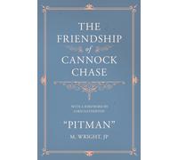 Pitman The Friendship of Cannock Chase - With a Foreword by Lord Hat (Tascabile)