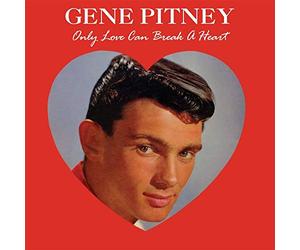 Pitney, Gene - Only Love Can Break A Heart