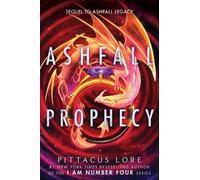 Pittacus Lore Ashfall Prophecy (Tascabile)