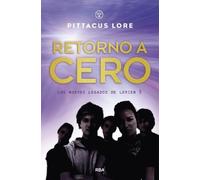 Pittacus Lore Retorno a cero / Return to Zero (Tascabile)
