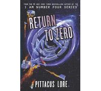 Pittacus Lore Return to Zero (Copertina rigida) Lorien Legacies Reborn