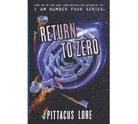 Pittacus Lore Return to Zero (Tascabile) Lorien Legacies Reborn