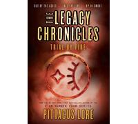 Pittacus Lore The Legacy Chronicles: Trial by Fire (Tascabile) Legacy Chronicles