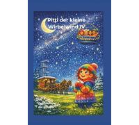 Pitti der kleine Wirbelwind Band IV: Geschichten die glitzern