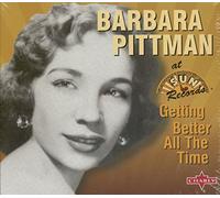 PITTMAN, BARBARA - GETTING BETTER ALL THE TI