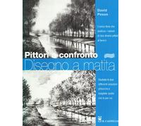 Pittori a confronto. Disegno a matita. Ediz. illustrata