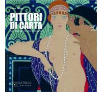 PITTORI DI CARTA N.2 - LIBRI ILLUSTRATI TRA OTTO E NOVECENTO