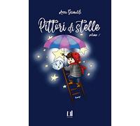 Pittori di stelle (Vol. 1)
