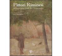 Pittori riminesi. Della prima metà del Novecento. Ediz. illustrata - Genna...