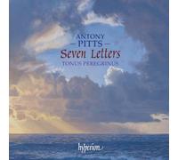 Antony Pitts – Seven Letters and Other Sacred Choral Music (Peregrinus) – CD