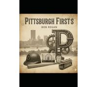 Pittsburgh Firsts