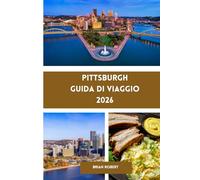 PIttsburgh Guida di viaggio 2026