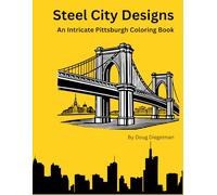 Pittsburgh Intricate Coloring Book: Landmarks - Culture - Steel City Pride