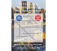 Pittsburgh Pennsylvania Word Search Puzzle Book: Think you know Pittsburgh, Pennsylvania? Give this a try. Puzzles for Adults, Seniors and Teens.