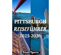 PITTSBURGH REISEFÜHRER 2025-2026